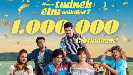 Szenzációs eredmény: több mint egymillióan látták már a Hogyan tudnék élni nélküled?-et